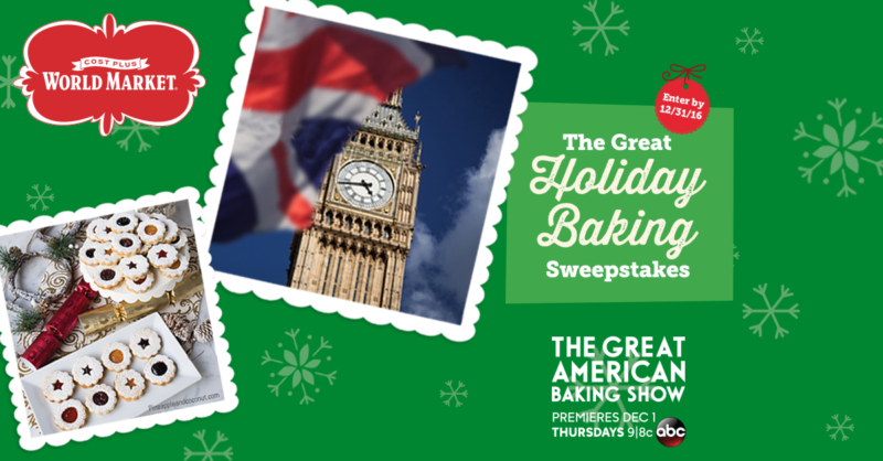 Cost Plus World Market - The Great Holiday Baking Sweepstakes